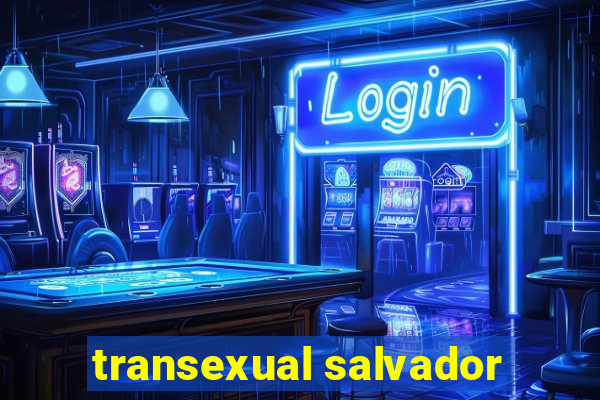 transexual salvador